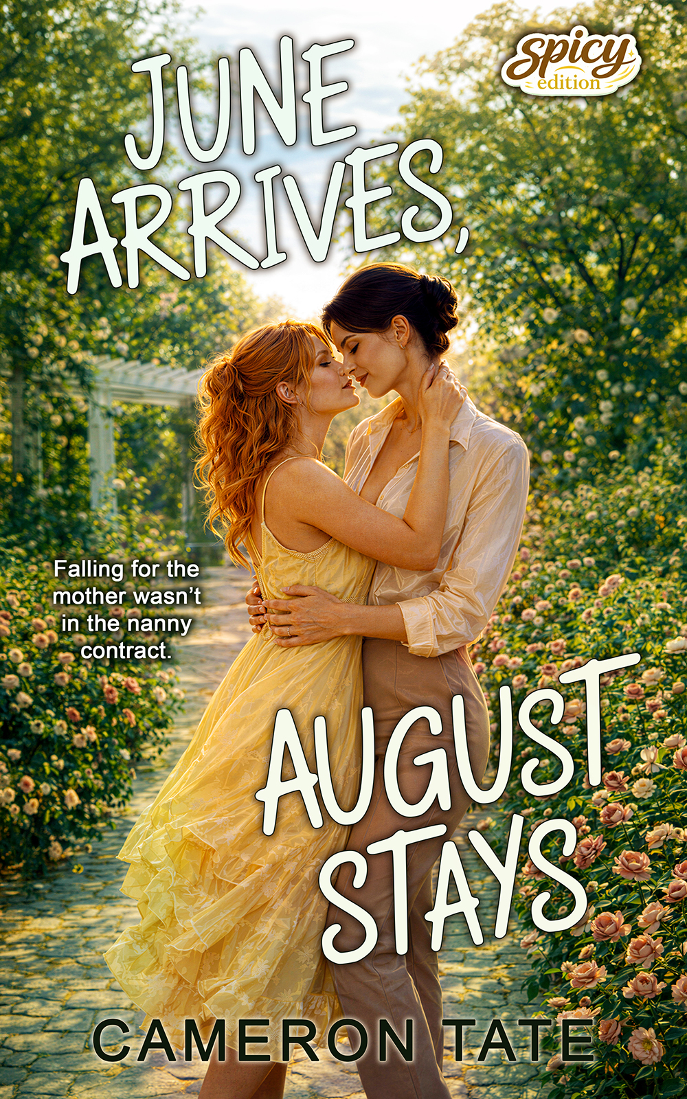 June Arrives, August Stays by Cameron Tate, spicy edition